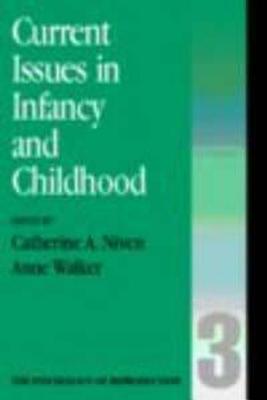 Current Issues in Infancy and Parenthood (The APsychology of Reproduction Series)