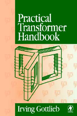 Practical Transformer Handbook: for Electronics, Radio and Communications Engineers