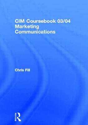 CIM Coursebook 03/04 Marketing Communications