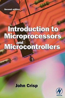 Image for Introduction to Microprocessors and Microcontrollers Introduction to Microprocessors and Microcontrollers