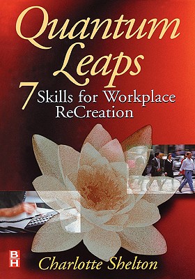 Image for Quantum Leaps: Seven Skills for Workplace ReCreation Quantum Leaps: Seven Skills for Workplace ReCreation
