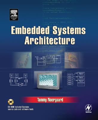 Embedded Systems Architecture: A Comprehensive Guide for Engineers and Programmers (Embedded Technology)