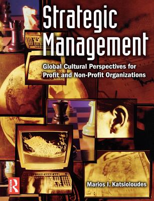 The Strategic Management Process: Understanding Business Strategy in Global Markets