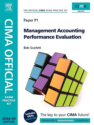 CIMA Official Exam Practice Kit Management Accounting Performance Evaluation: 2008 Edition (CIMA Exam Practice Kit)