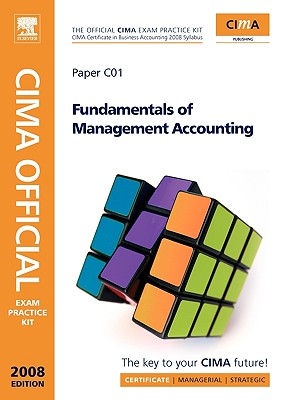 CIMA Official Exam Practice Kit Fundamentals of Management Accounting: CIMA Certificate in Business Accounting, 2006 Syllabus (CIMA Study Systems Certificate Level 2006)