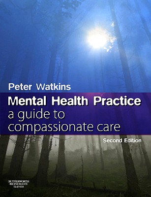 Mental Health Practice: A Guide To Compassionate Care