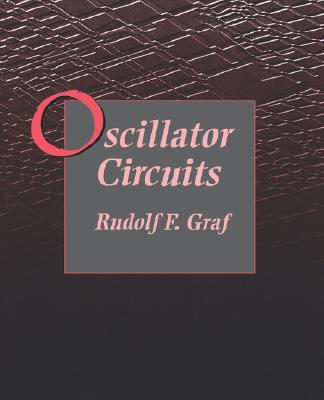 Oscillator Circuits (Newnes Circuits Series) Image for Oscillator Circuits (Newnes Circuits Series)