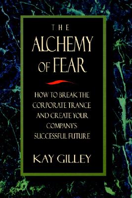 The Alchemy of Fear
