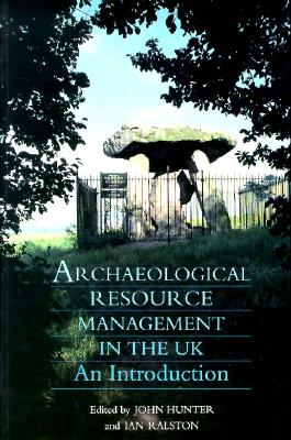 Archaeological Resource Management in the Uk: An Introduction