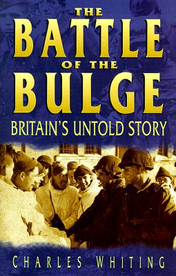 The Battle of the Bulge - Britain's Untold Story.