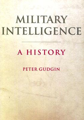 MILITARY INTELLIGENCE: A History