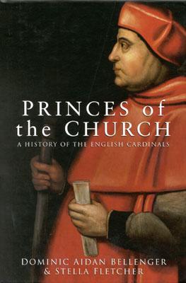 Princes of the Church; A History of the English Cardinals