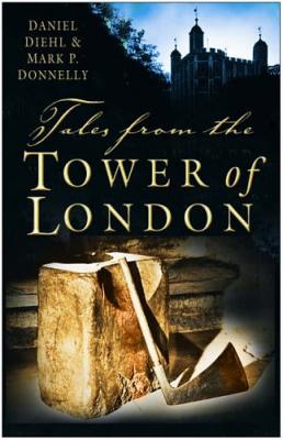 Image for Tales from the Tower of London Tales from the Tower of London