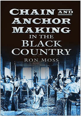 Chain & Anchor Making in the Black Country