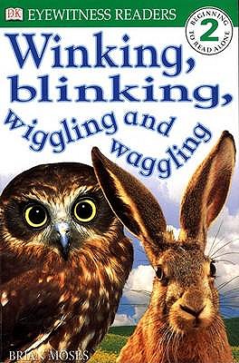Winking, Blinking, Wiggling and Waggling (DK Readers Level 2)