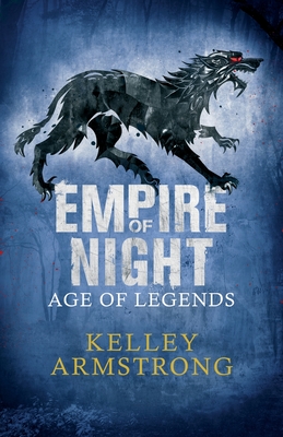 Empire of Night: Book 2 in the Age of Legends Trilogy