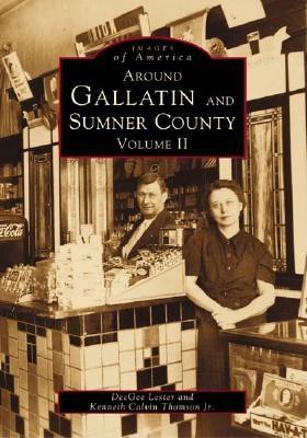 Around Gallatin and Sumner County [Tennesee]