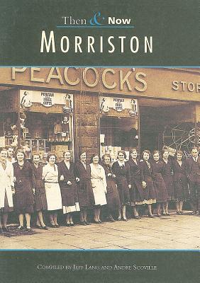 Morriston Then & Now