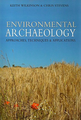 Environmental Archaeology. Approaches, Techniques & Applications.