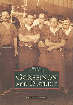 Gorseinon and District (Images of Wales)