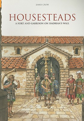 Housesteads: A Fort & Garrison on Hardrian's Wall (Revealing History (Paperback))