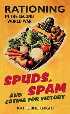 Spuds, Spam and Eating for Victory