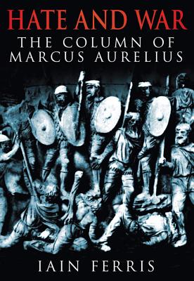 HATE AND WAR: THE COLUMN OF MARCUS AURELIUS