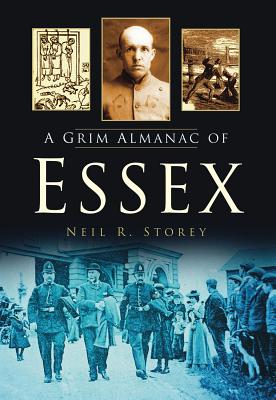 A Grim Almanac of Essex (Grim Almanacs)