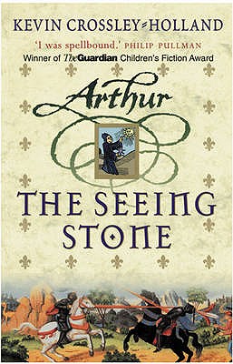 The Seeing Stone: Book 1 (Arthur) [Paperback] Crossley-Holland, Kevin