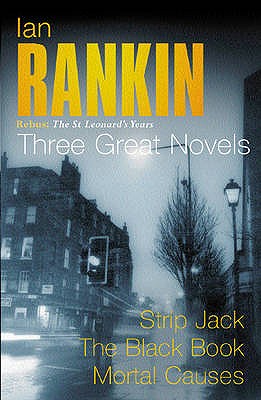 Three Great Novels : Rebus - the St. Leonard's Years