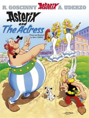 Asterix and the Actress: Album #31 (The Adventures of Asterix)