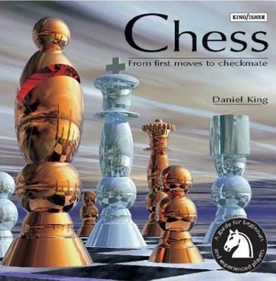 Chess: From First Moves to Checkmate [Algebraic Notation]