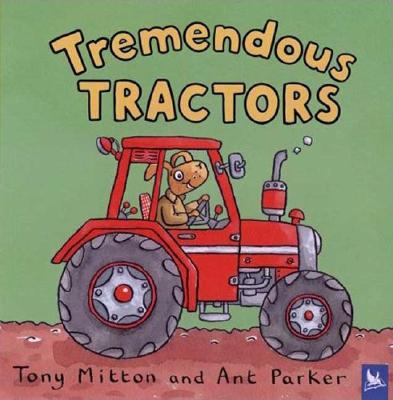 Tremendous Tractors (Amazing Machines)