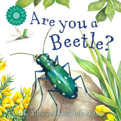 Are You a Beetle (Backyard Books)