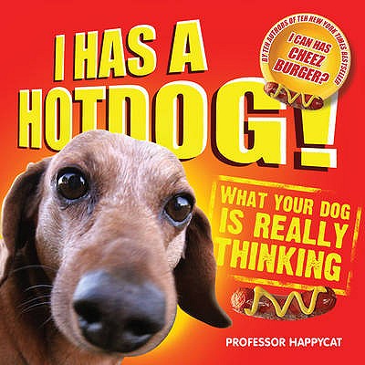 I Has a Hotdog! [Hardcover] Happycat