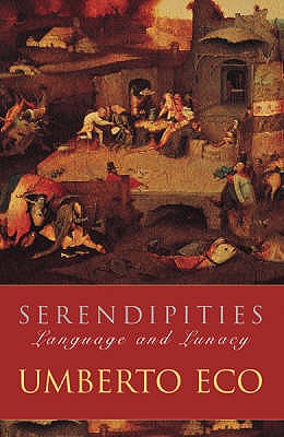 Serendipities : Language and Lunacy