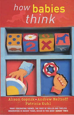 How Babies Think: The Science of Childhood