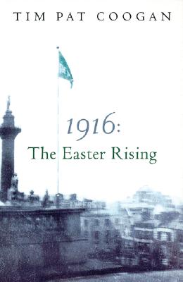1916 The Easter Rising
