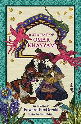 Rubaiyat of Omar Khayyam Khayyam, Omar; Briggs, Professor A. D. P and Fitzgerald, Edward