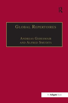Global Repertoires: Popular Music Within and Beyond the Transnational Music Industry (Ashgate Popular and Folk Music Series)