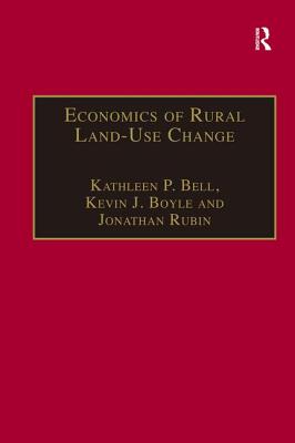 Economics of Rural Land-Use Change (Ashgate Studies in Environmental and Natural Resource Economics)