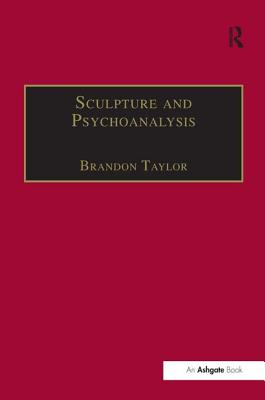Sculpture and Psychoanalysis (Subject/Object: New Studies in Sculpture)