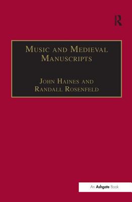 Music and Medieval Manuscripts: Paleography and Performance