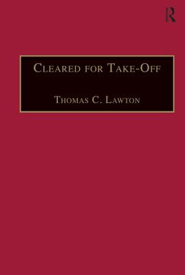 Cleared for Take-Off: Structure and Strategy in the Low Fare Airline Business (Ashgate Studies in Aviation Economics and Management)