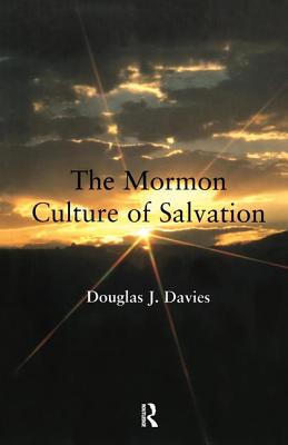 The Mormon Culture of Salvation: Force, Grace and Glory