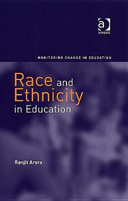 Race And Ethnicity In Education (MONITORING CHANGE IN EDUCATION)