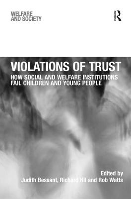 Violations of Trust: How Social and Welfare Institutions Fail Children and Young People (Welfare and Society)