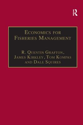 Economics for Fisheries Management (Ashgate Studies in Environmental and Natural Resource Economics)