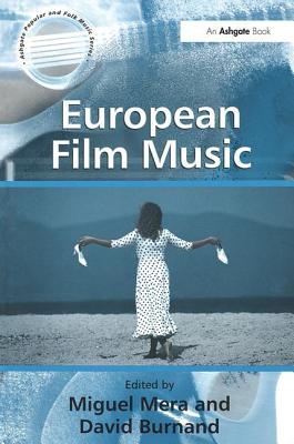 European Film Music (Ashgate Popular and Folk Music Series)