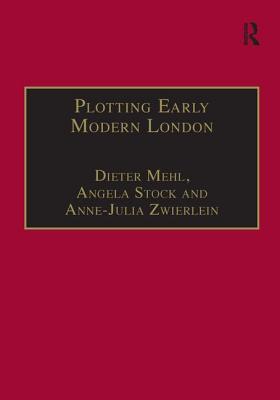 Plotting Early Modern London: New Essays on Jacobean City Comedy (Studies in Performance and Early Modern Drama)